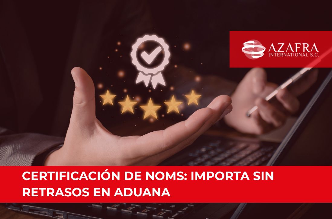 Servicio de certificación de NOMs de Azafra Internacional